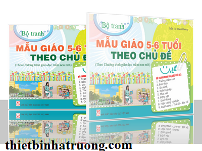 Bộ tranh mẫu giáo 5-6 tuổi theo chủ đề